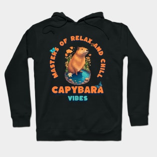 Capybara Vibes Masters Of Relax and Chill Hoodie